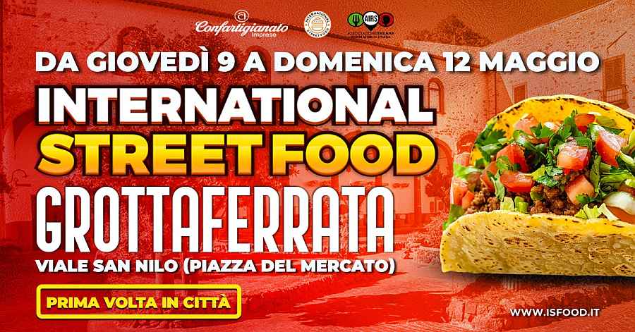 Grottaferrata (RM)
"International Street Food"
09-10-11-12 Maggio 2024