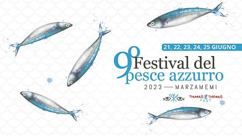 Marzamemi (SR)
"9° Festival del Pesce Azzurro"
dal 21 al 25 Giugno 2023