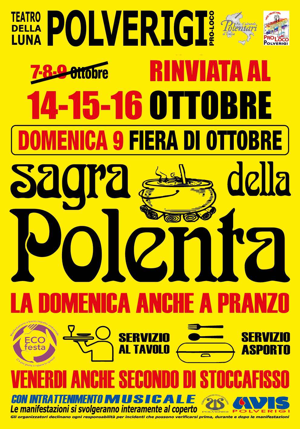 Polverigi (AN)
"Sagra dela Polenta"
14-15-16 Ottobre 2022 