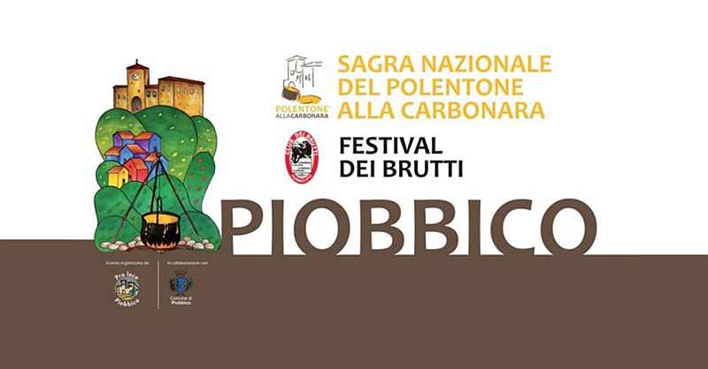 Piobbico (PU)
"Sagra Nazionale del Polentone alla Carbonara e Festival dei BRUTTI"
3-4 Settembre 2022 